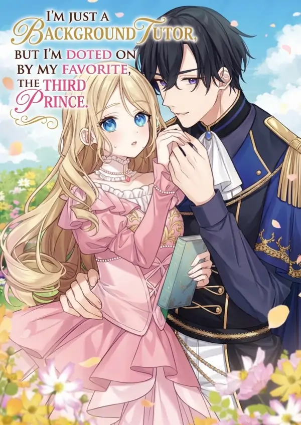 I’m Just a Background Tutor, but I’m Doted on by My Favorite, the Third Prince. ( sana scans )